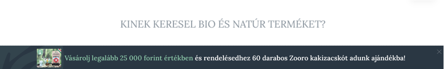 Kosárérték növelő nanobar azon látogatóknak, akik már legalább egy terméket kosárba tettek és a kosárban lévő termékek értéke 15 000 és 24 999 Ft között mozog.